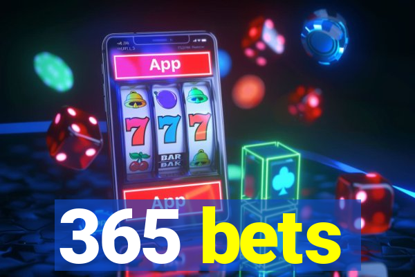 365 bets